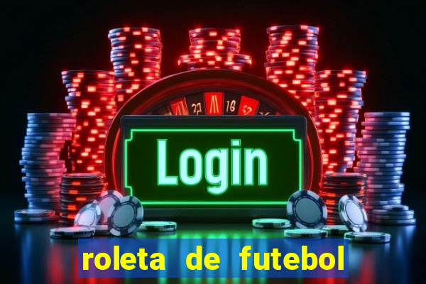 roleta de futebol carreira roleta de jogadores de futebol